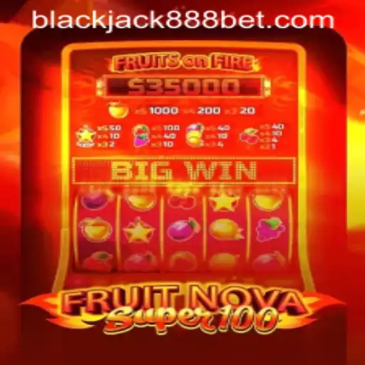 Exploring the Exciting World of FruitNovaSuper100 and Blackjack888