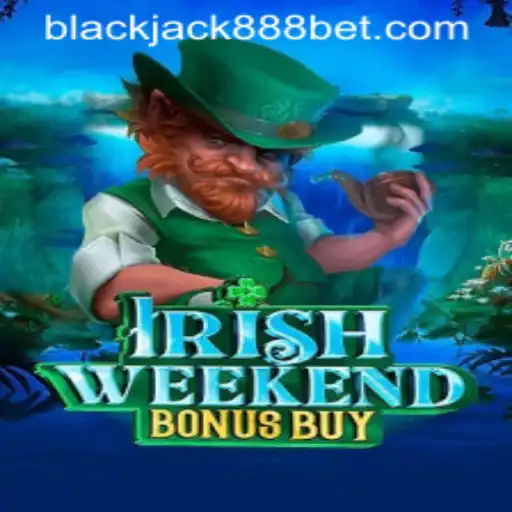 Exploring the Thrilling World of IrishWeekendBonusBuy with Blackjack888