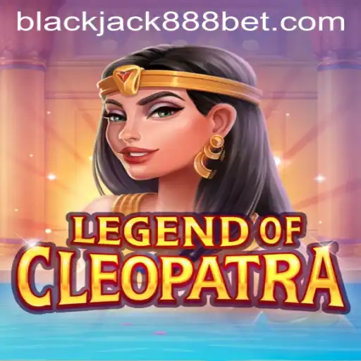 Exploring LegendOfCleopatra and the Rise of Blackjack888