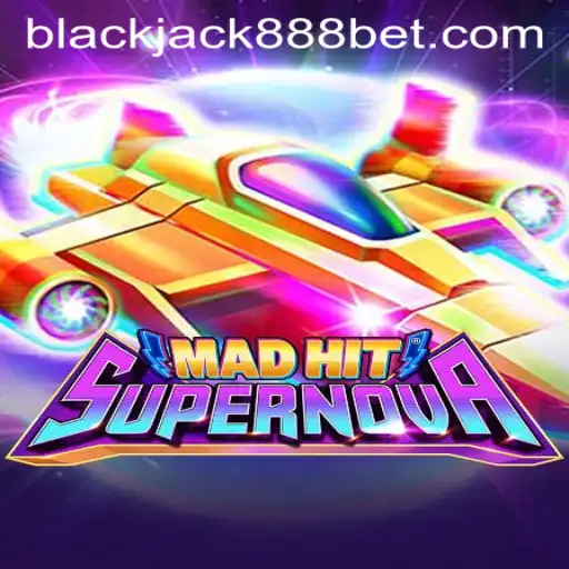 Unveiling MadHitSupernova: The Ultimate Fusion of Blackjack888 and Cosmic Adventure
